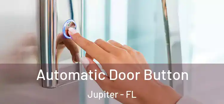 Automatic Door Button Jupiter - FL