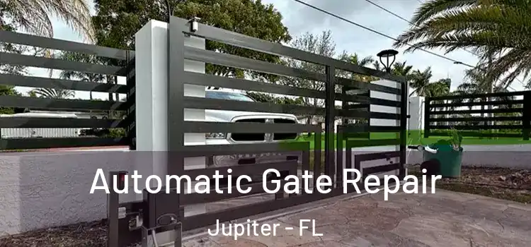  Automatic Gate Repair Jupiter - FL