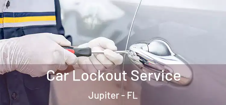  Car Lockout Service Jupiter - FL