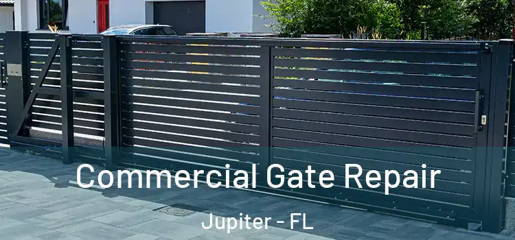 Commercial Gate Repair Jupiter - FL
