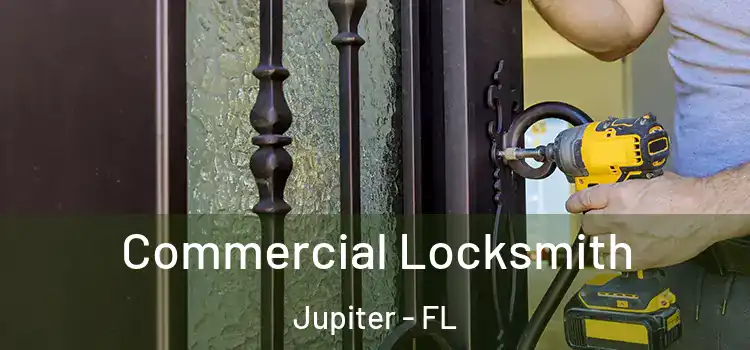  Commercial Locksmith Jupiter - FL