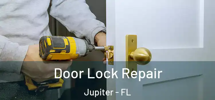  Door Lock Repair Jupiter - FL