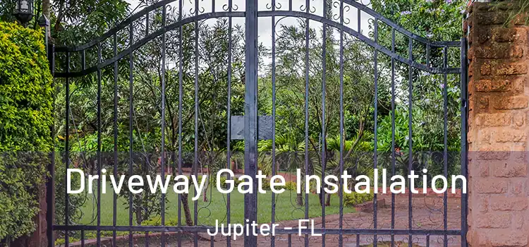 Driveway Gate Installation Jupiter - FL