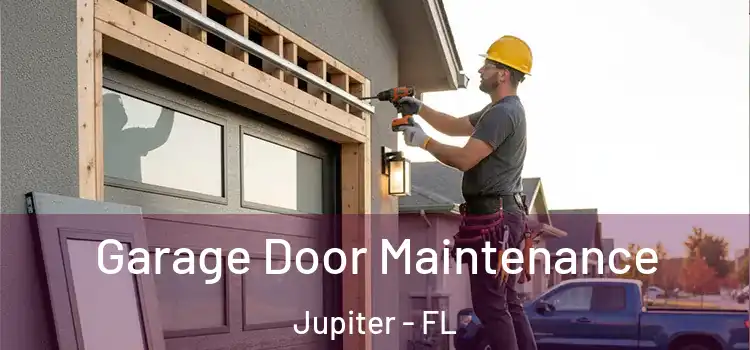  Garage Door Maintenance Jupiter - FL