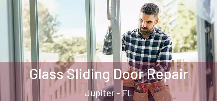  Glass Sliding Door Repair Jupiter - FL