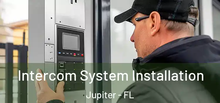 Intercom System Installation Jupiter - FL