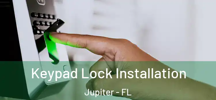  Keypad Lock Installation Jupiter - FL