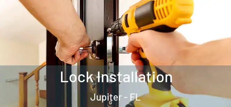 Lock Installation Jupiter - FL
