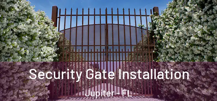 Security Gate Installation Jupiter - FL