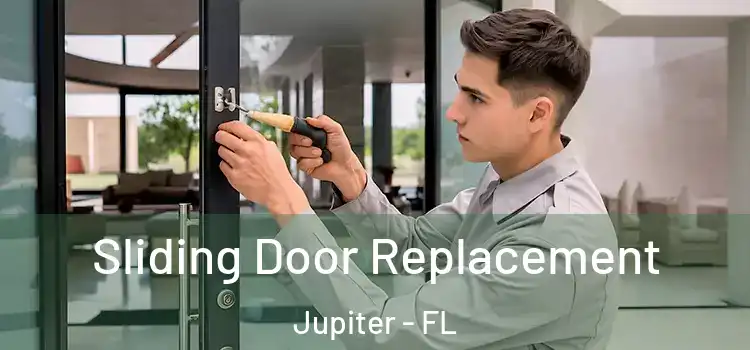 Sliding Door Replacement Jupiter - FL